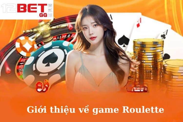 Tổng quan về Roulette